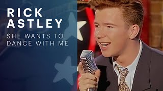 She Wants To Dance With Me - Rick Astley