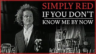 If You Don t Know Me By Now - Simply Red